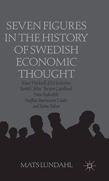 bokomslag Seven Figures in the History of Swedish Economic Thought