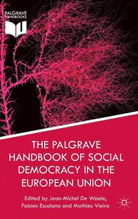 bokomslag The Palgrave Handbook of Social Democracy in the European Union