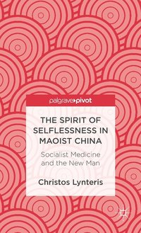 bokomslag Spirit of Selflessness in Maoist China