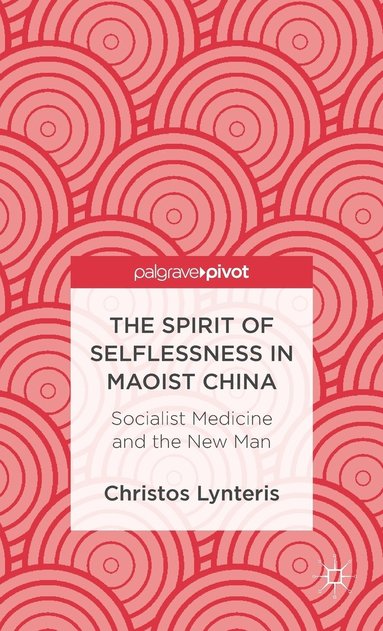 bokomslag Spirit of Selflessness in Maoist China