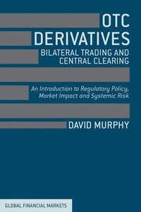 bokomslag OTC Derivatives: Bilateral Trading and Central Clearing