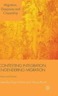 bokomslag Contesting Integration, Engendering Migration