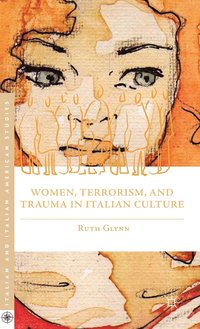 bokomslag Women, Terrorism, and Trauma in Italian Culture