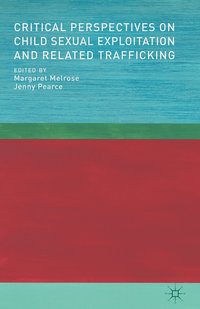 bokomslag Critical Perspectives on Child Sexual Exploitation and Related Trafficking