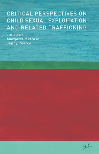 bokomslag Critical Perspectives on Child Sexual Exploitation and Related Trafficking