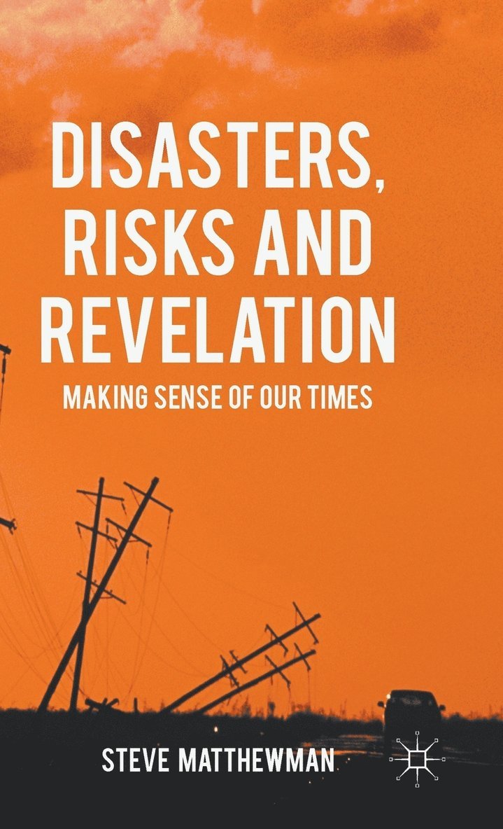 Disasters, Risks and Revelation 1