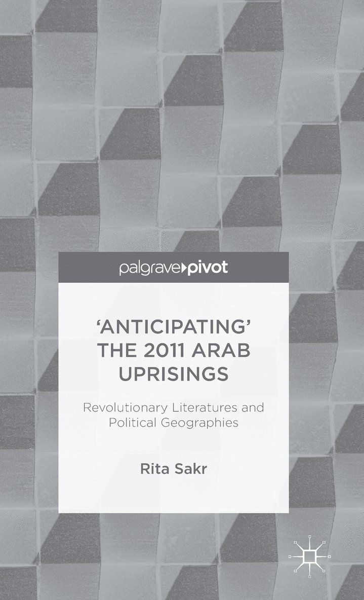 'Anticipating' the 2011 Arab Uprisings 1
