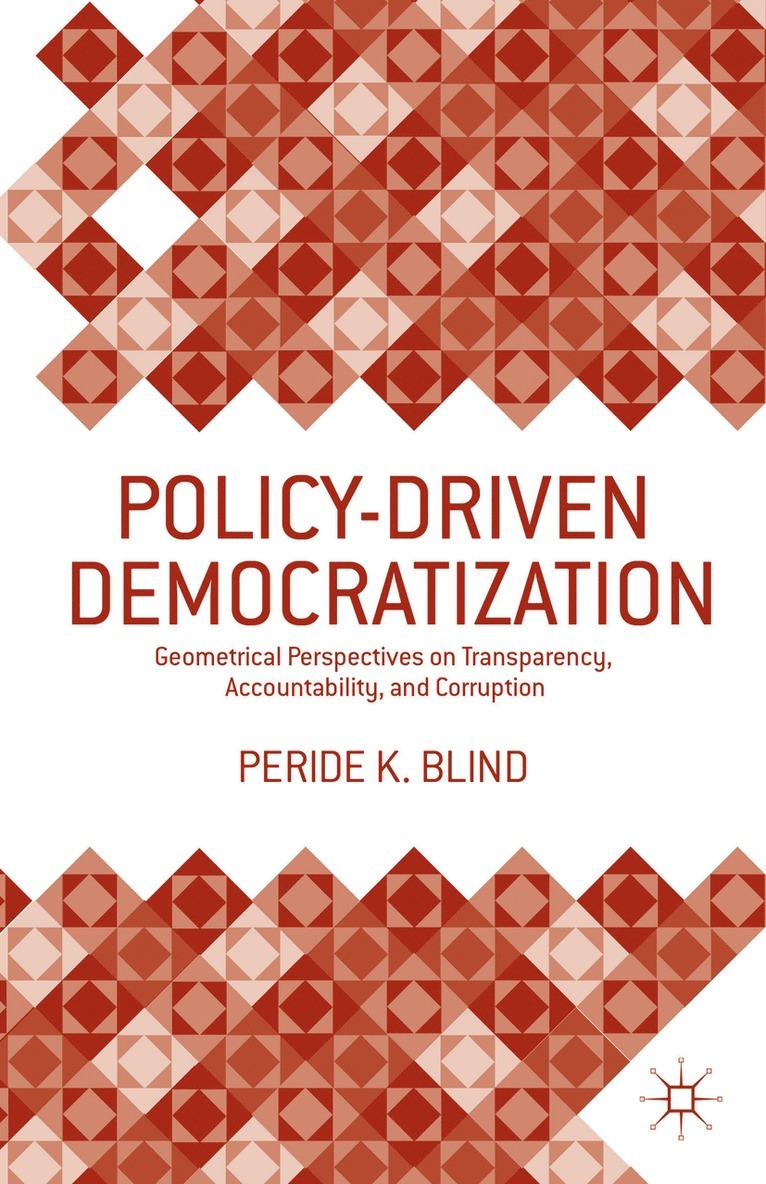 Peride K. Blind, Peride K Blind - Policy-Driven Democratization, Inbunden