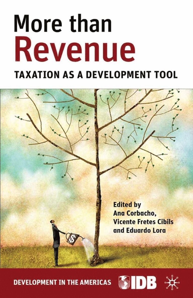 Inter-American Development Bank, Ana Corbacho, Vicente Fretes Cibils, Eduardo Lora, Ana Corbacho, Vicente Fretes Cibils - More than Revenue, Häftad
