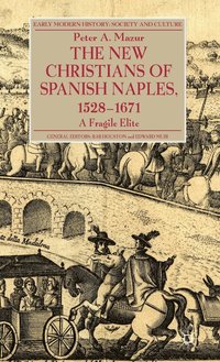 bokomslag The New Christians of Spanish Naples 1528-1671