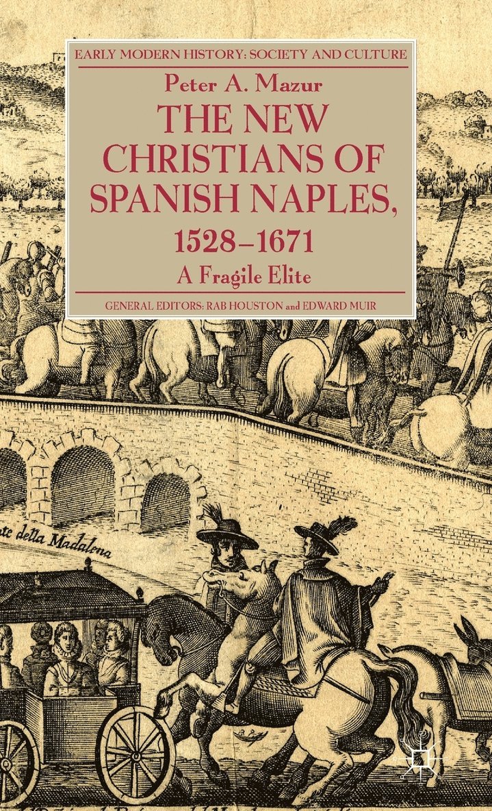 New Christians of Spanish Naples 1528-1671