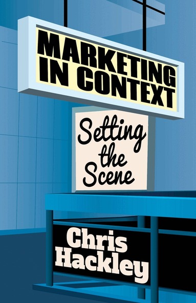 Chris Hackley - Marketing in Context, Inbunden