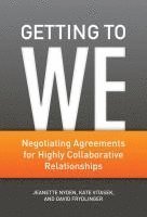 bokomslag Getting to We: Negotiating Agreements for Highly Collaborative Relationships