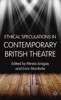 bokomslag Ethical Speculations in Contemporary British Theatre