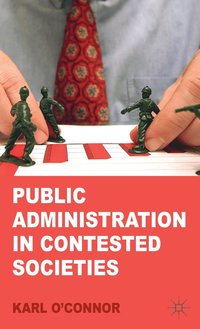 bokomslag Public Administration in Contested Societies
