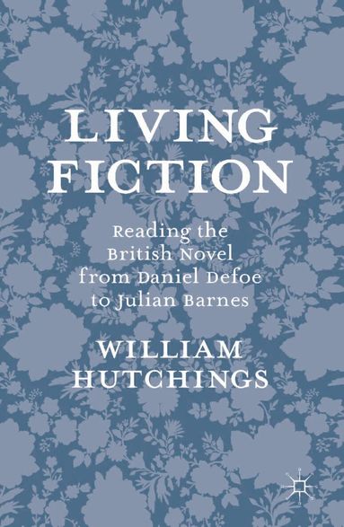 William Hutchings - Living Fiction, Inbunden
