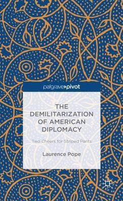 Demilitarization of American Diplomacy 1