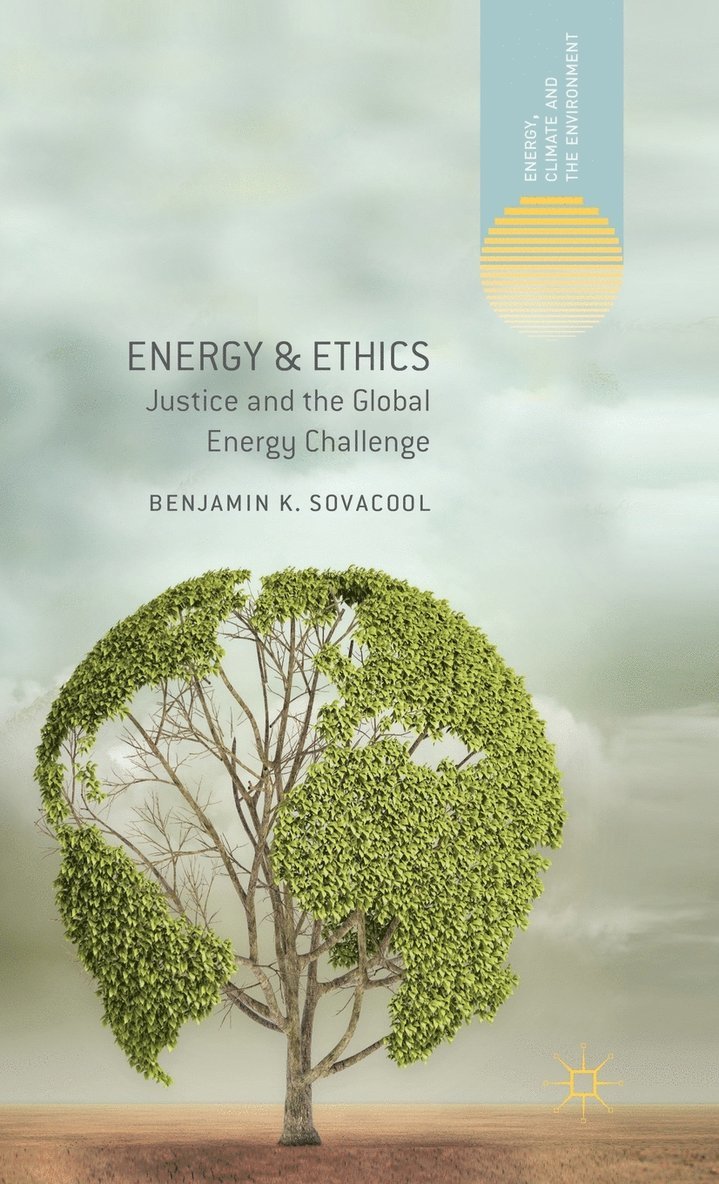 Benjamin K. Sovacool, Benjamin K Sovacool - Energy and Ethics, Inbunden