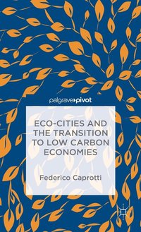 bokomslag Eco-Cities and the Transition to Low Carbon Economies
