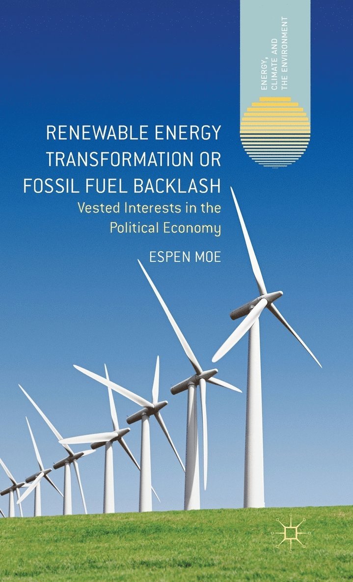 Renewable Energy Transformation or Fossil Fuel Backlash 1