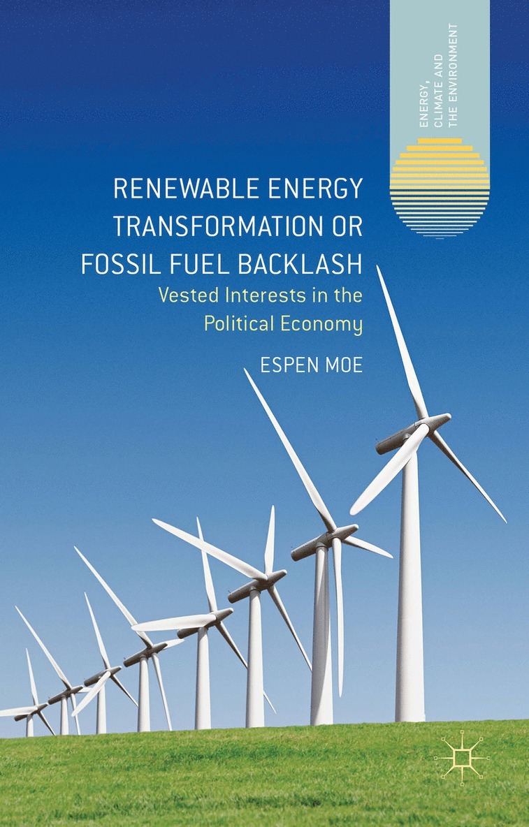 Espen Moe - Renewable Energy Transformation or Fossil Fuel Backlash, Inbunden