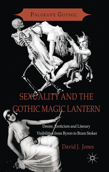 bokomslag Sexuality and the Gothic Magic Lantern