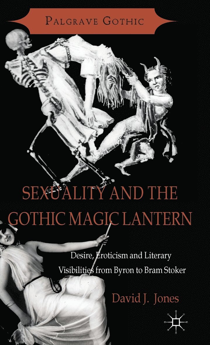 Sexuality and the Gothic Magic Lantern 1