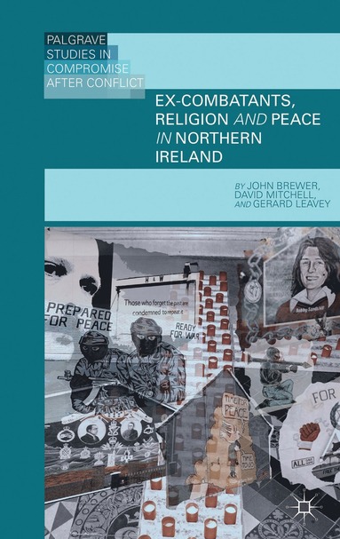 bokomslag Ex-Combatants, Religion, and Peace in Northern Ireland