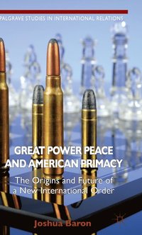 bokomslag Great Power Peace and American Primacy