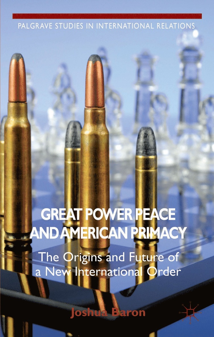 Great Power Peace and American Primacy 1