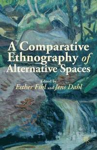 bokomslag Comparative Ethnography of Alternative Spaces