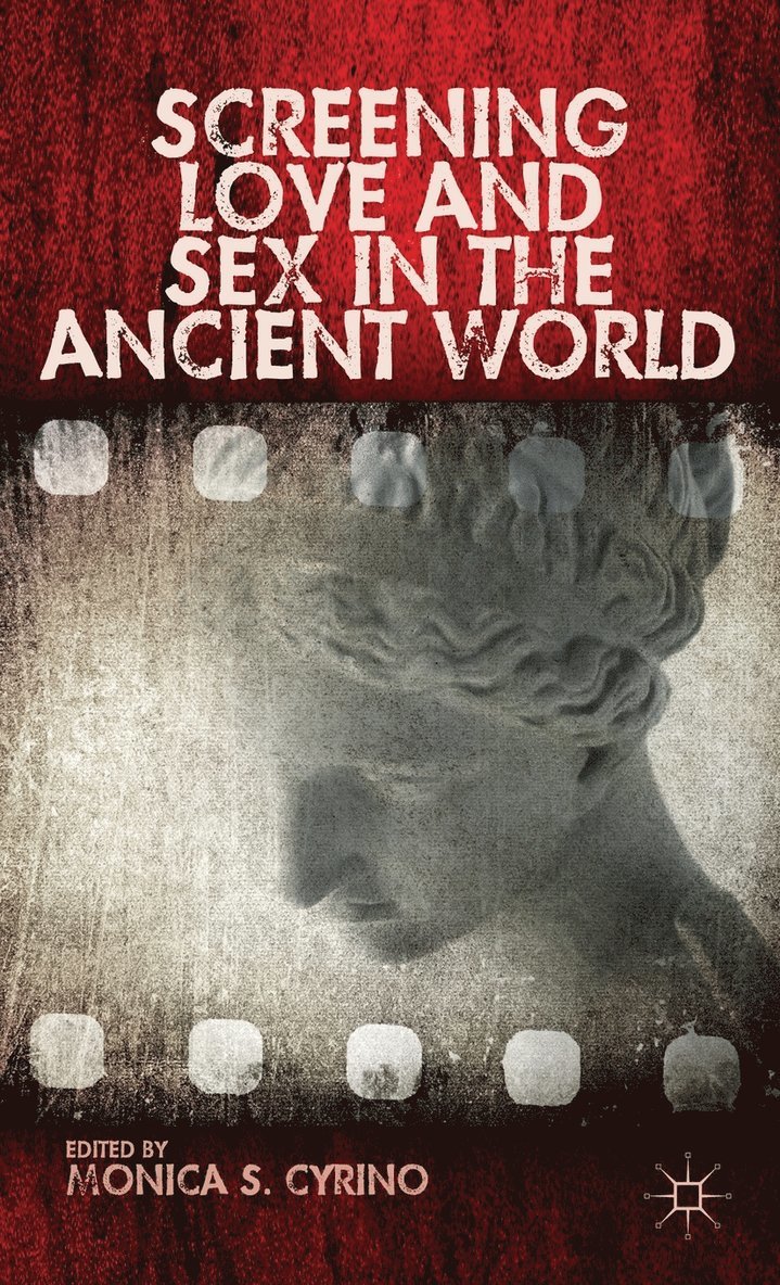 Screening Love and Sex in the Ancient World 1