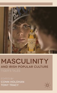 bokomslag Masculinity and Irish Popular Culture