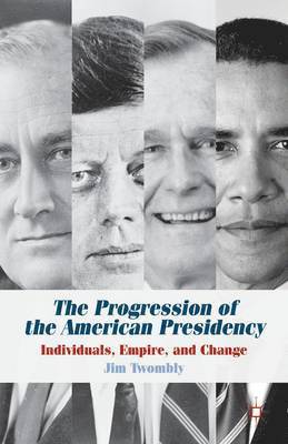Progression of the American Presidency 1