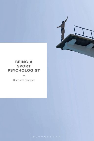 Richard Keegan - Being a Sport Psychologist, Häftad