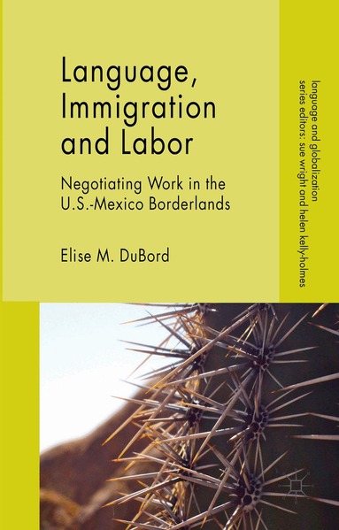 E. DuBord - Language, Immigration and Labor, Inbunden