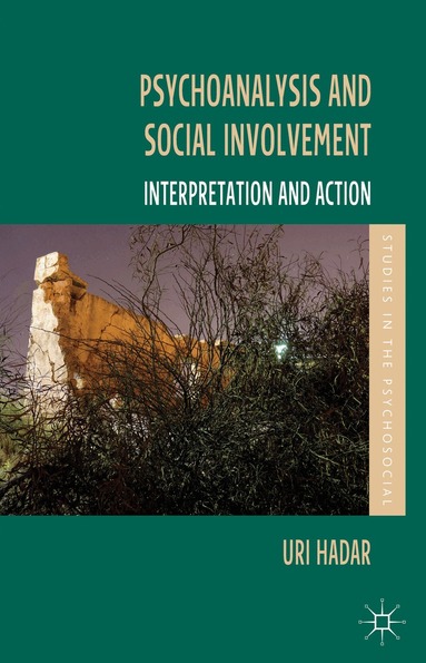 U. Hadar - Psychoanalysis and Social Involvement, Inbunden