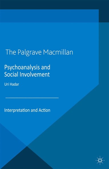 U. Hadar - Psychoanalysis and Social Involvement, Häftad