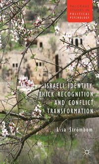 bokomslag Israeli Identity, Thick Recognition and Conflict Transformation