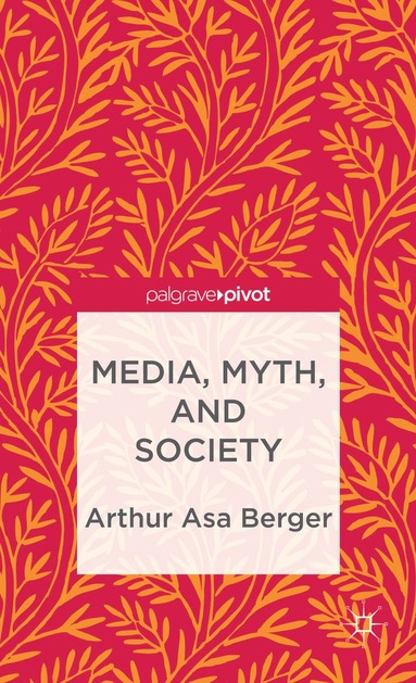 bokomslag Media, Myth, and Society