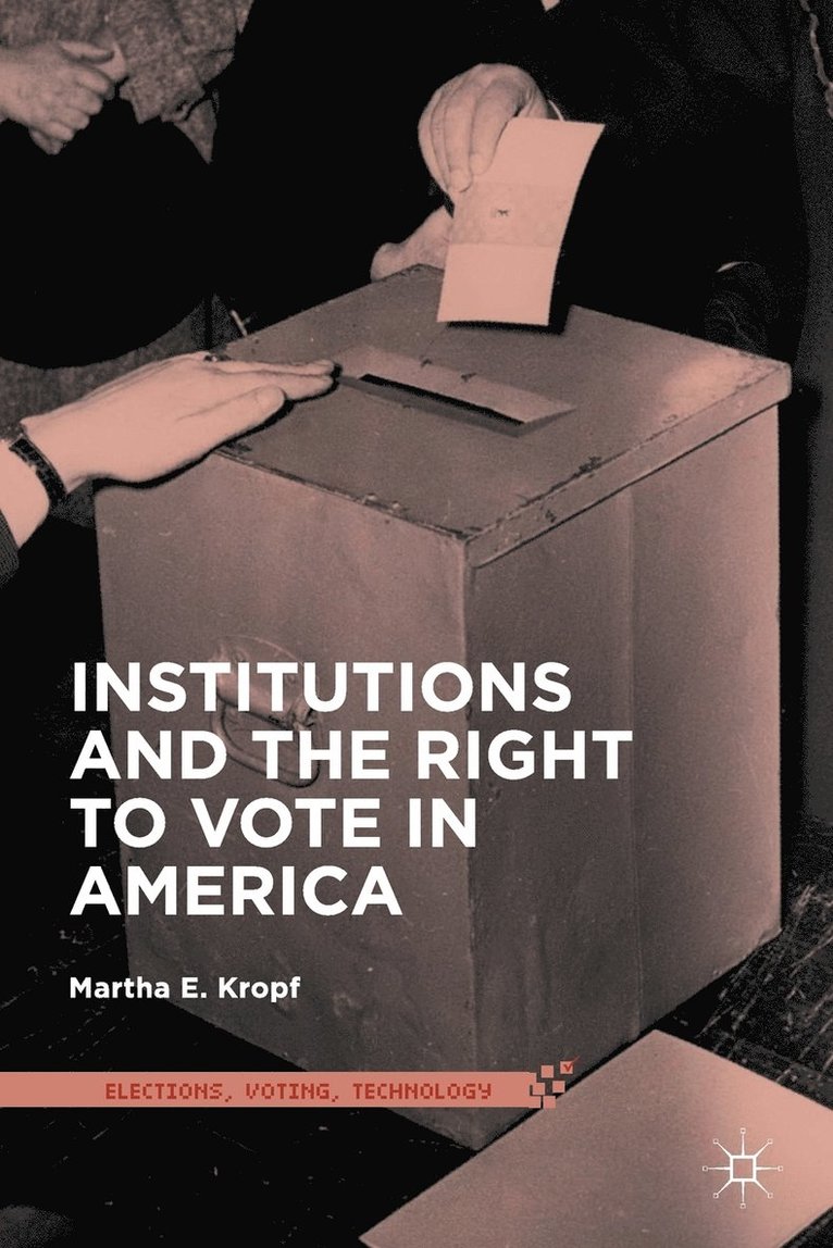 Institutions and the Right to Vote in America 1