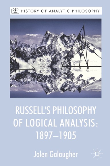 J. Galaugher - Russell's Philosophy of Logical Analysis, 1897-1905, Inbunden