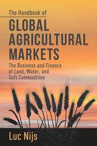 bokomslag The Handbook of Global Agricultural Markets