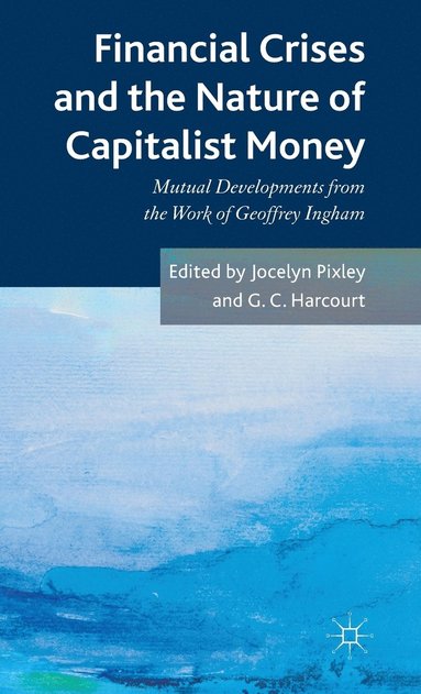 bokomslag Financial crises and the nature of capitalist money