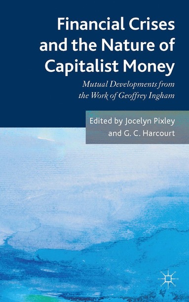 bokomslag Financial crises and the nature of capitalist money