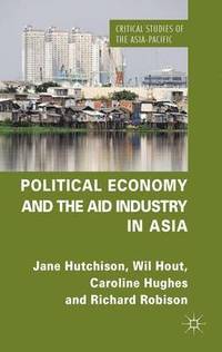 bokomslag Political Economy and the Aid Industry in Asia