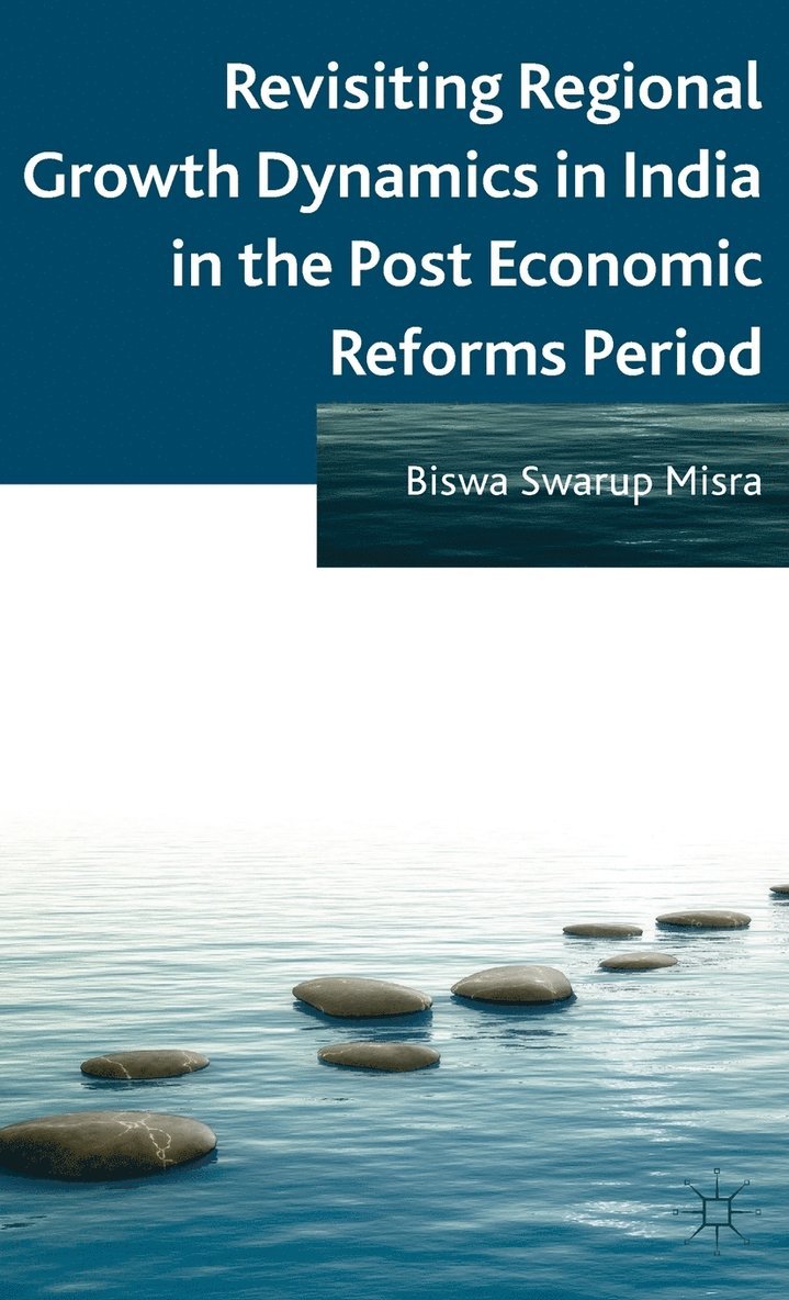 Revisiting Regional Growth Dynamics in India in the Post Economic Reforms Period 1