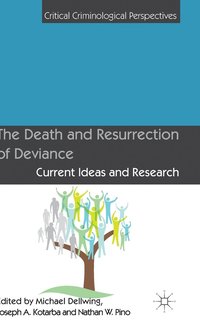 bokomslag The Death and Resurrection of Deviance