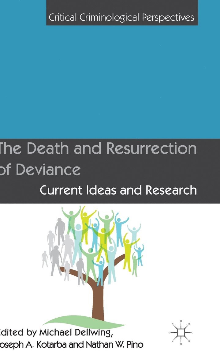 The Death and Resurrection of Deviance 1