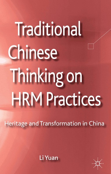L. Yuan - Traditional Chinese Thinking on HRM Practices, Inbunden